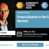 Financialisation in the Commodity Markets